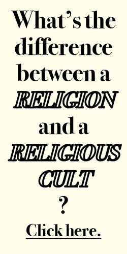 What's the difference between a cult and a religious cult? Click here.